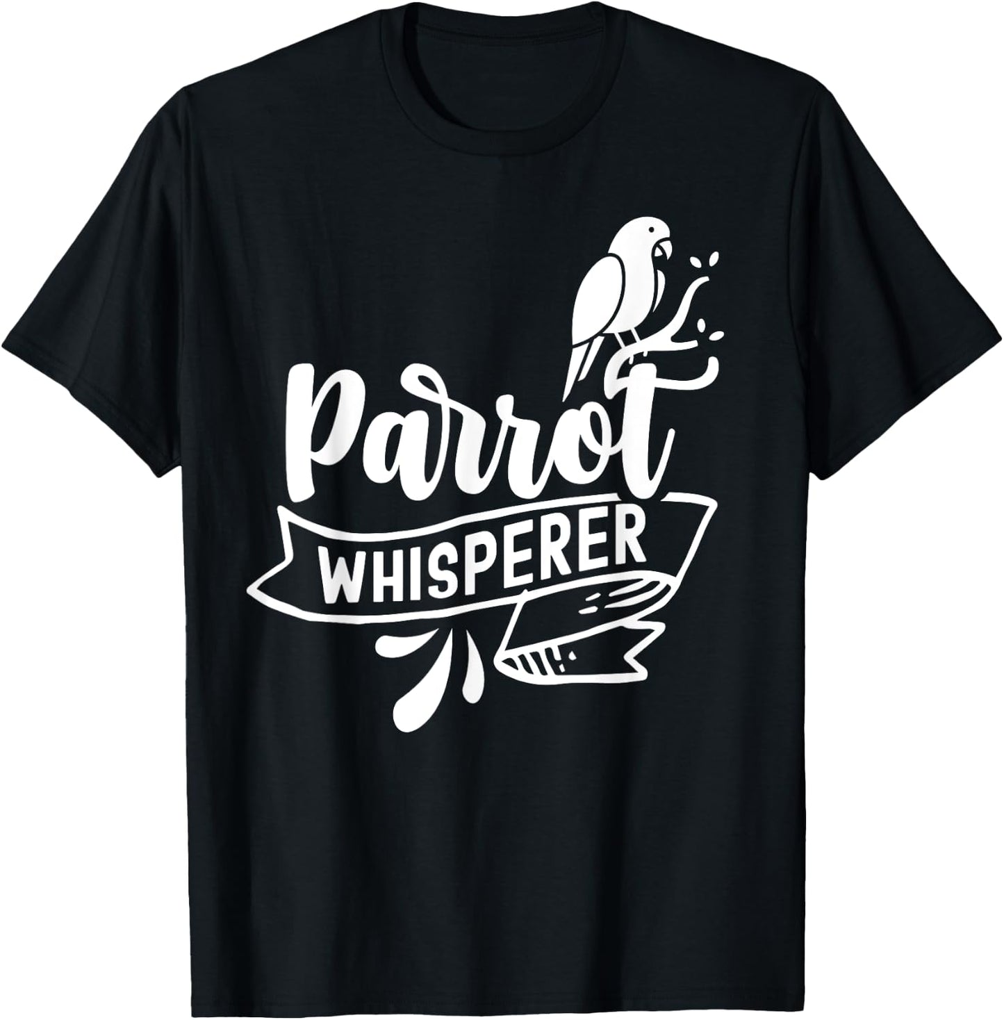Parrot Whisperer Pet Parrots Animal Cute T-Shirt - T-Shirt | Black
