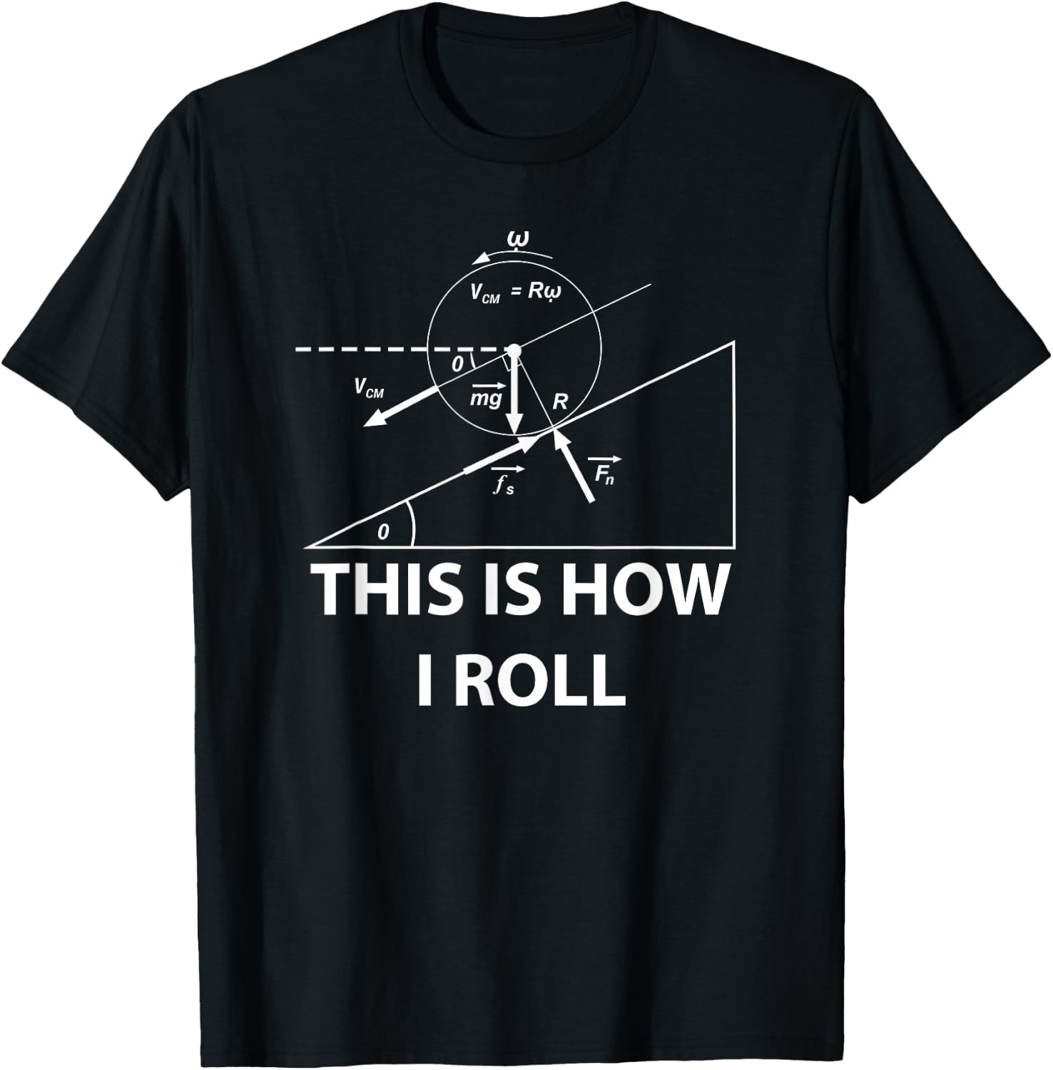 This is how I roll Physics science maths Fun gift T-Shirt - T-Shirt | Black