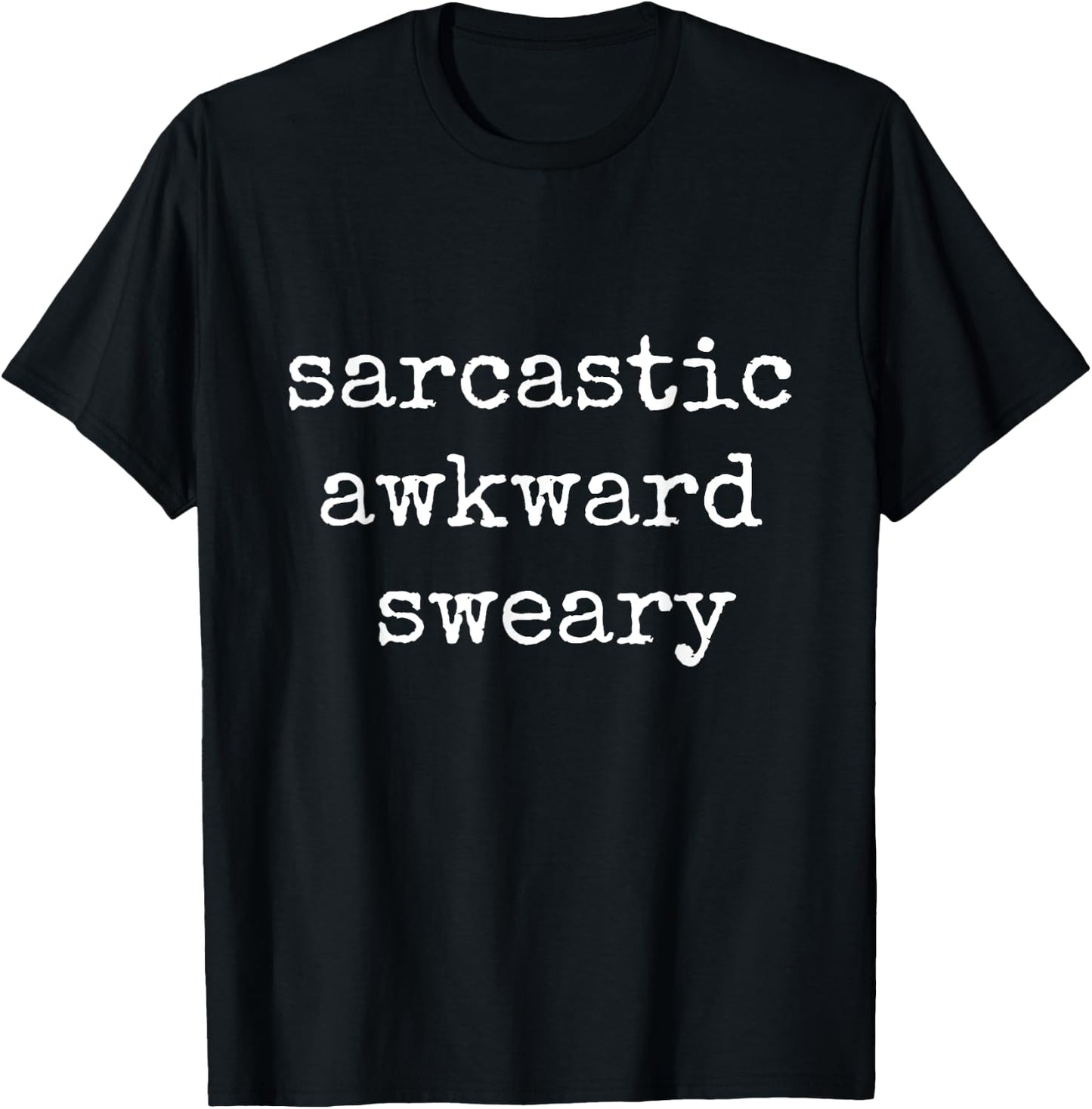 Sarcastic Awkward Sweary funny T-Shirt - T-Shirt | Black