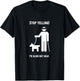 Stop Yelling! I'm Blind Not Deaf Funny Blind Humor Joke T-Shirt - T-Shirt | Black
