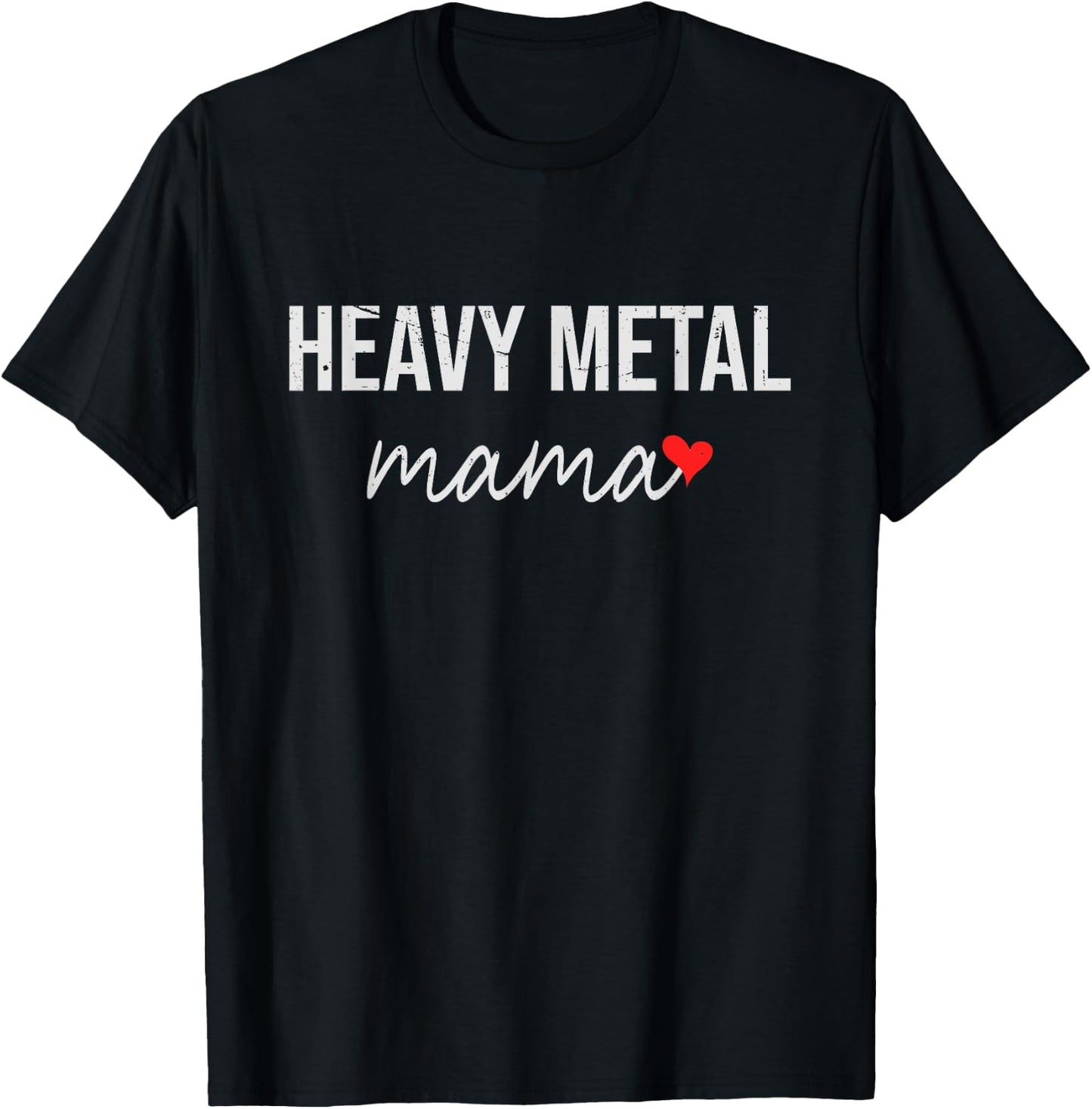 Funny Heavy Metal Mom - Cute Heavy Metal Mama Gift T-Shirt - T-Shirt | Black