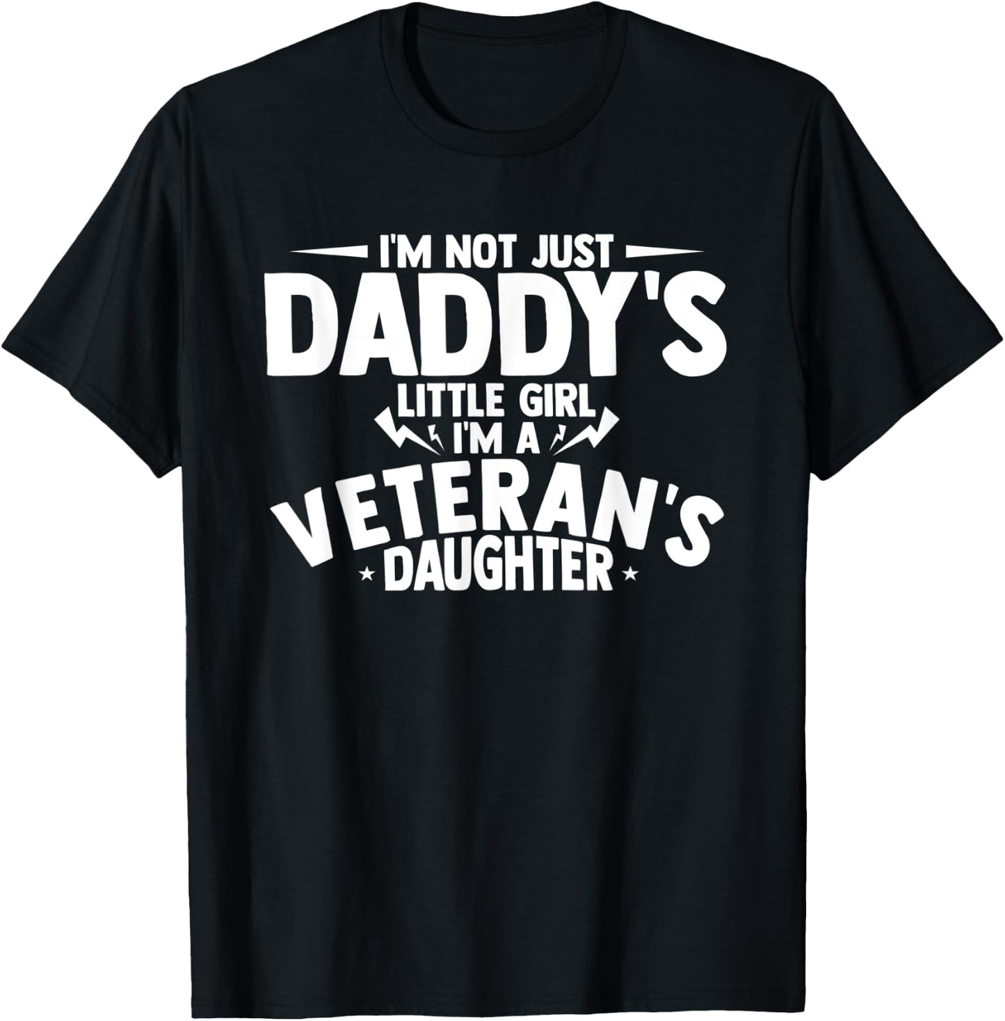 I'm not just daddy's little girl i'm a veteran's daughter T-Shirt - T-Shirt | Black