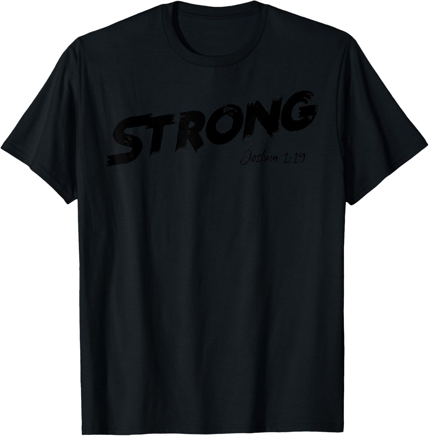 STRONG Joshua 1:9 T-Shirt - T-Shirt | Black
