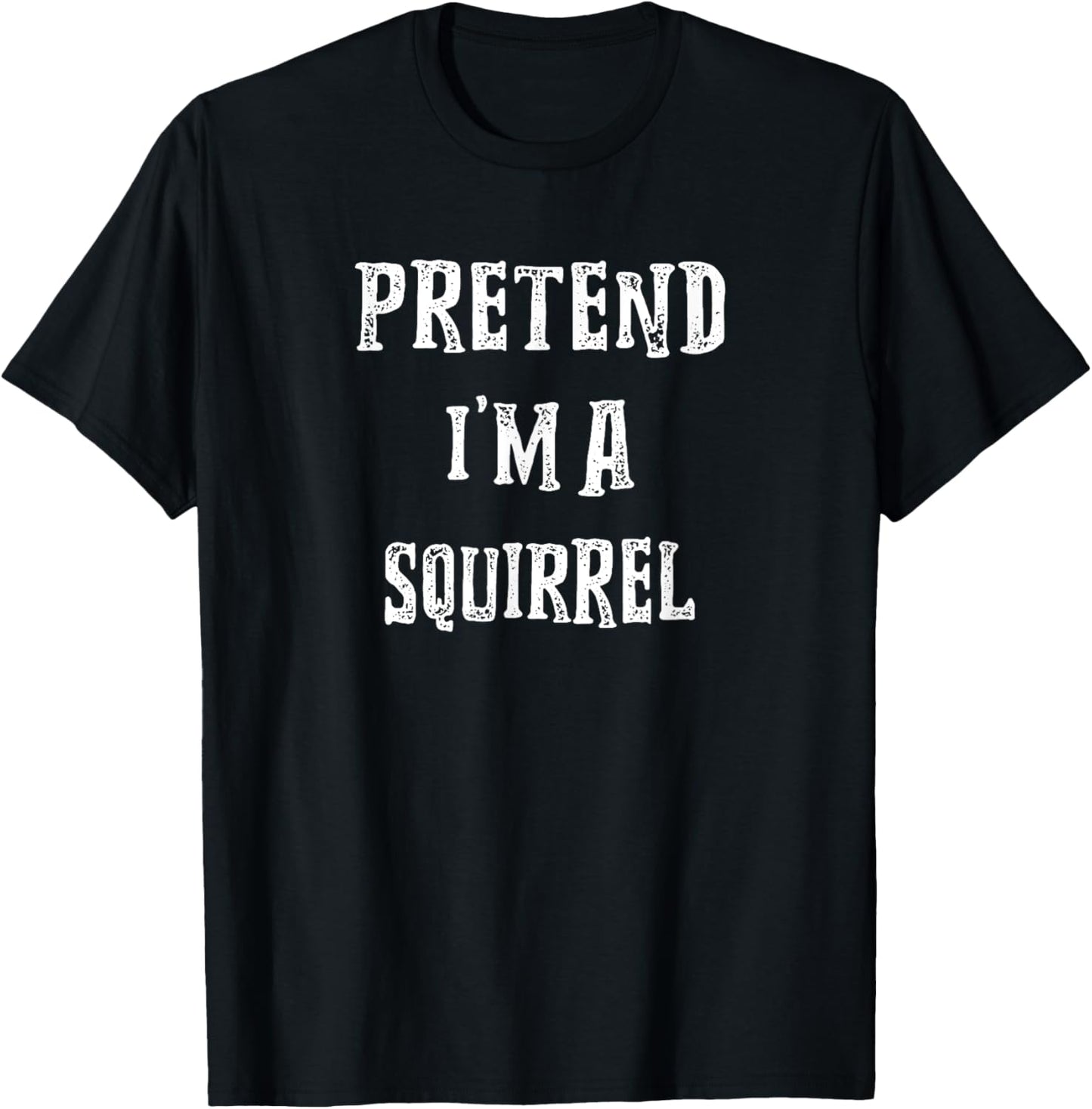Pretend I'm A Squirrel Halloween Costume Couples Matching T-Shirt - T-Shirt | Black