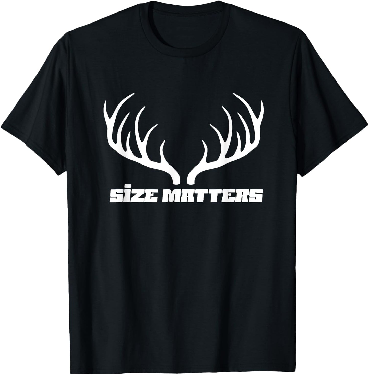 Deer Hunting Size Matters Buck Antlers T-Shirt - T-Shirt | Black