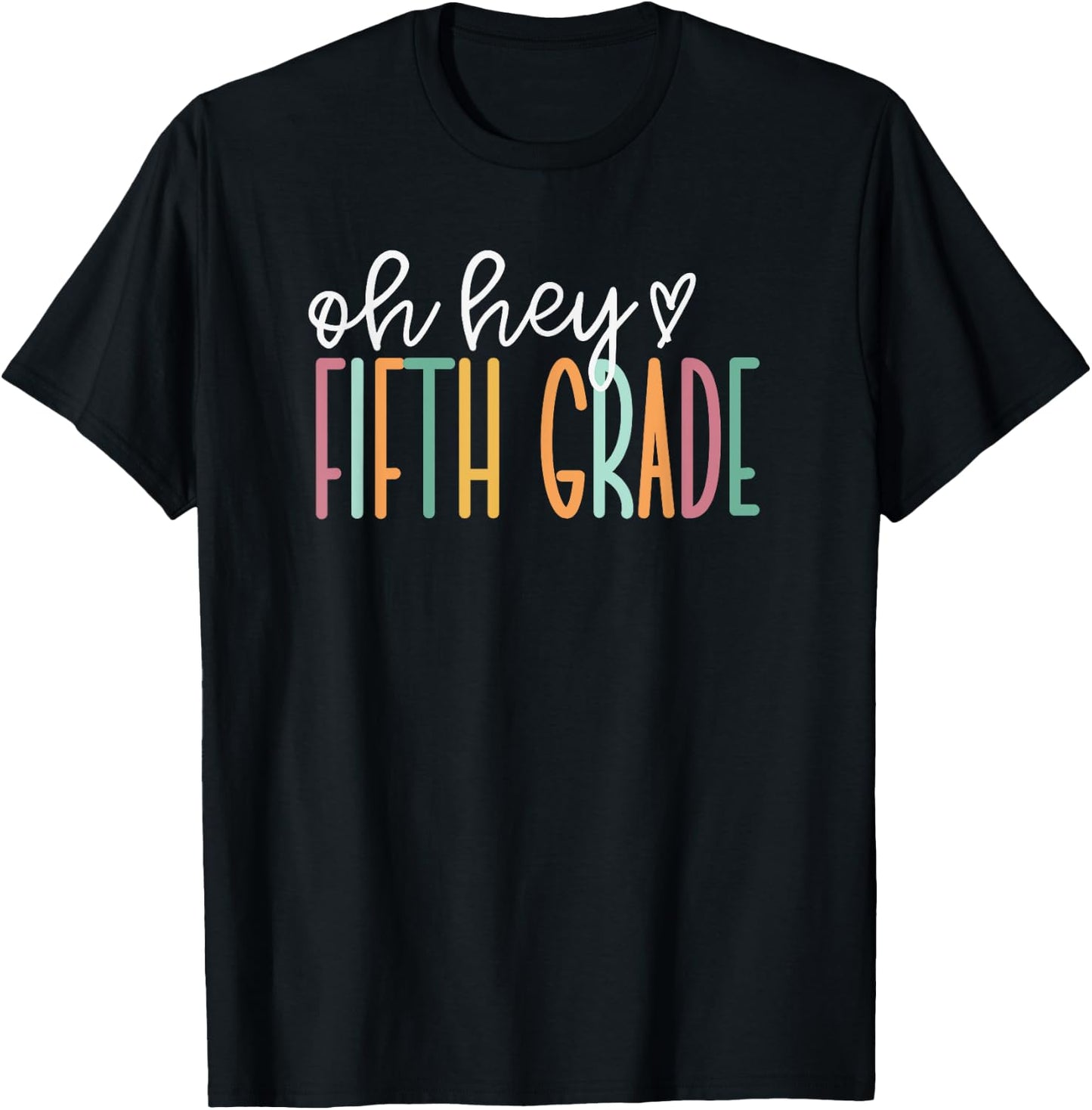 Oh Hey Fifth Grade, Cute 5th Grade Team T-Shirt - T-Shirt | Black