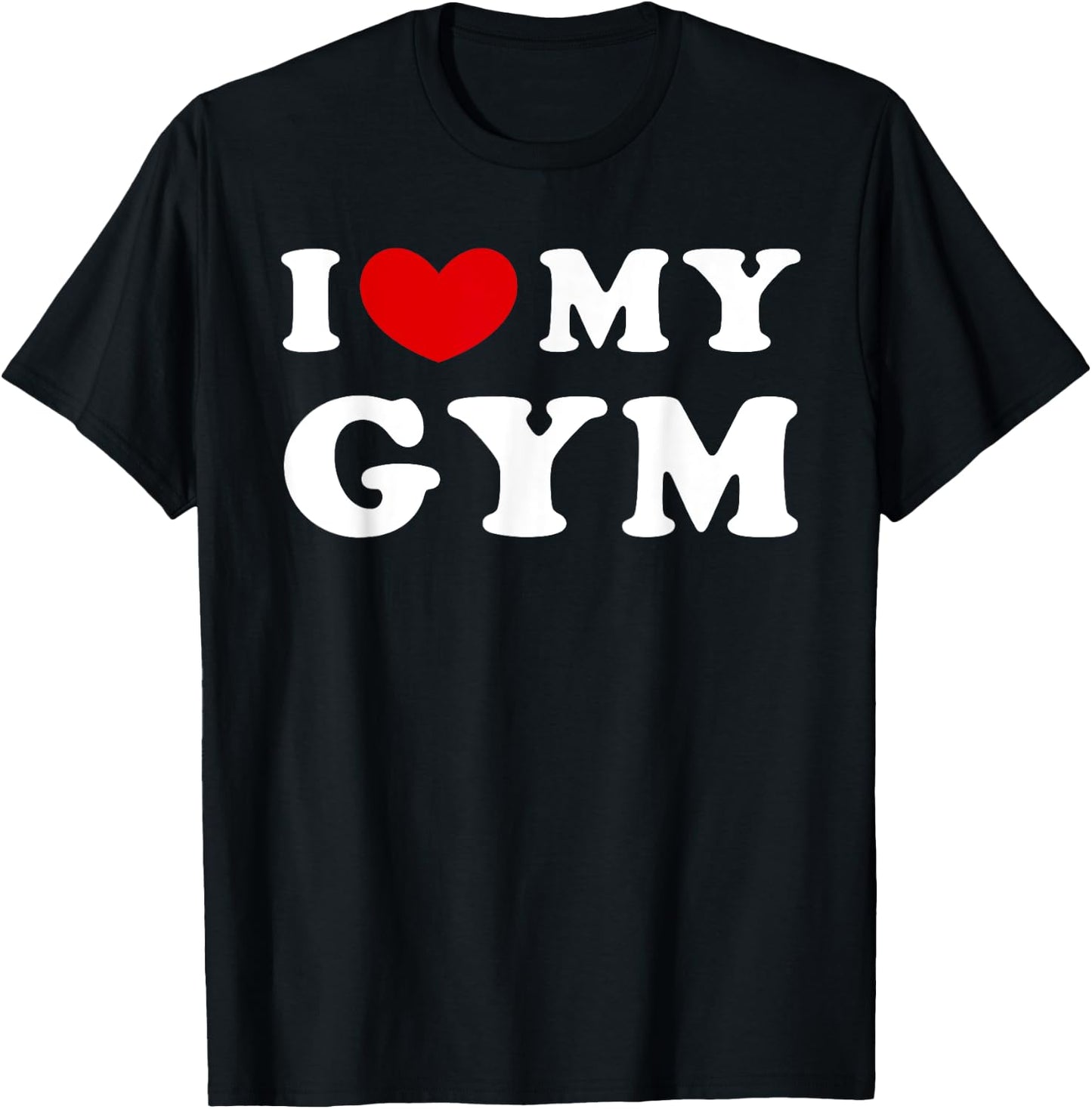 I Love My Gym, I Heart My Gym T-Shirt - T-Shirt | Black