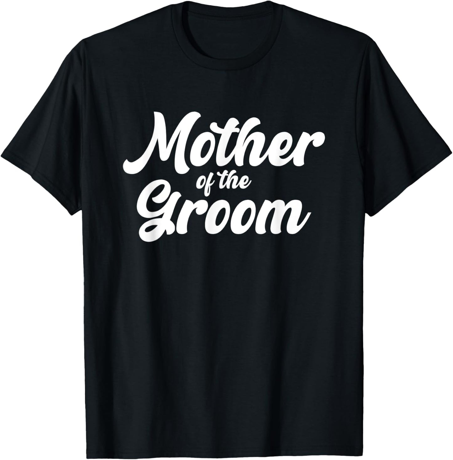 Mother of the Groom Shirt Wedding Party T-Shirt - T-Shirt | Black