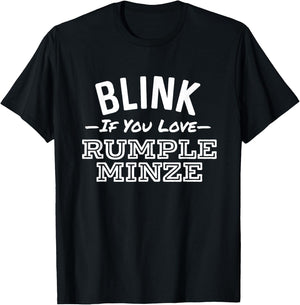 Blink If You Love Rumple Minze Funny Alcohol Bar Crawl Patio T-Shirt - T-Shirt | Black
