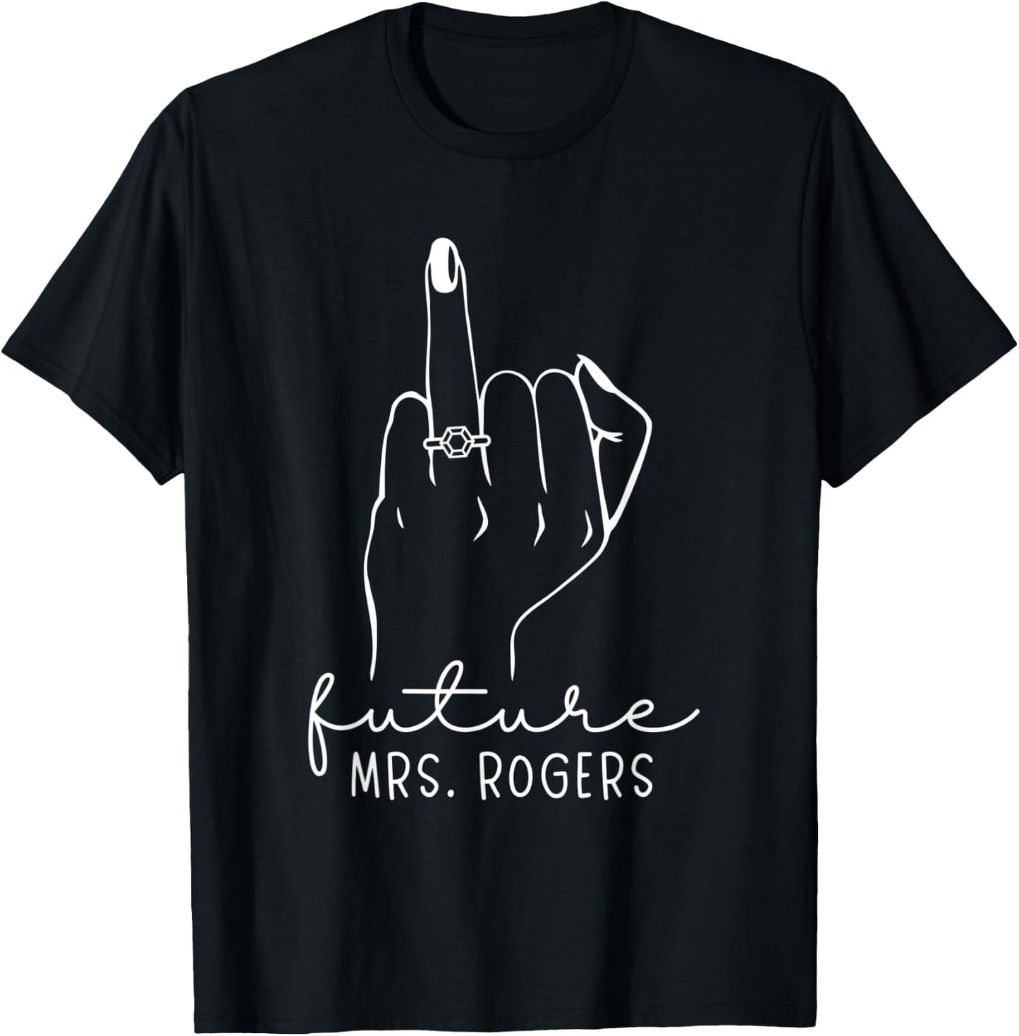 Future Mrs. Rogers New Bridal to Be Fiance Bachelorette T-Shirt - T-Shirt | Black