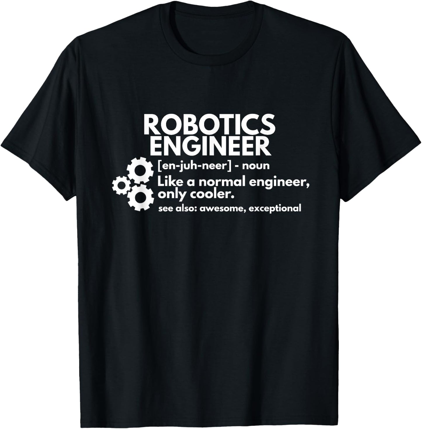 Funny Robotics Engineer Definition Engineering T-Shirt - T-Shirt | Black