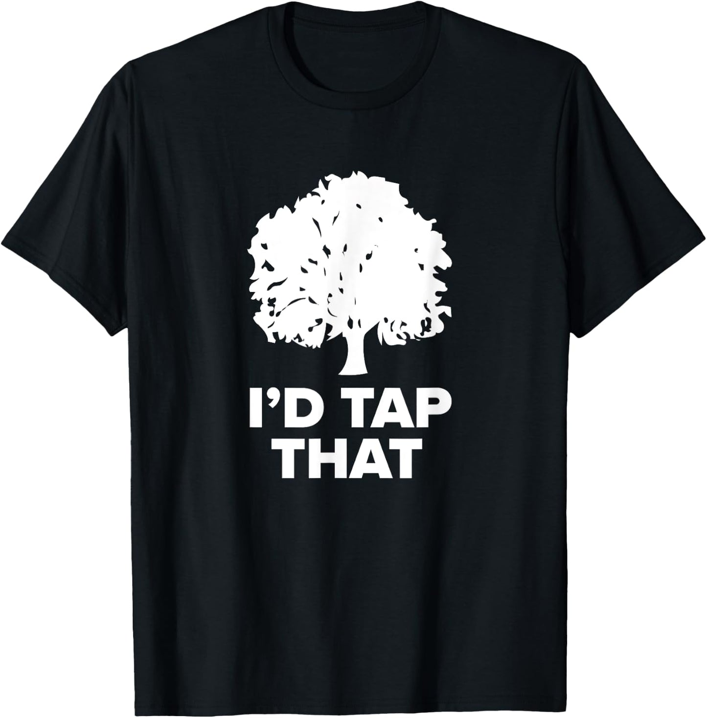 Maple Sugaring | Funny Syrup Farming Id Tap That T-Shirt - T-Shirt | Black