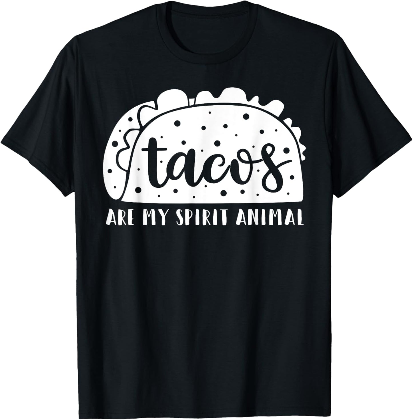 Tacos Are My Spirit Animal Funny Taco Lover Gift T-Shirt - T-Shirt | Black