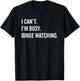 I Can't I'm Busy Binge Watching Funny TV Shows Movies T-Shirt - T-Shirt | Black