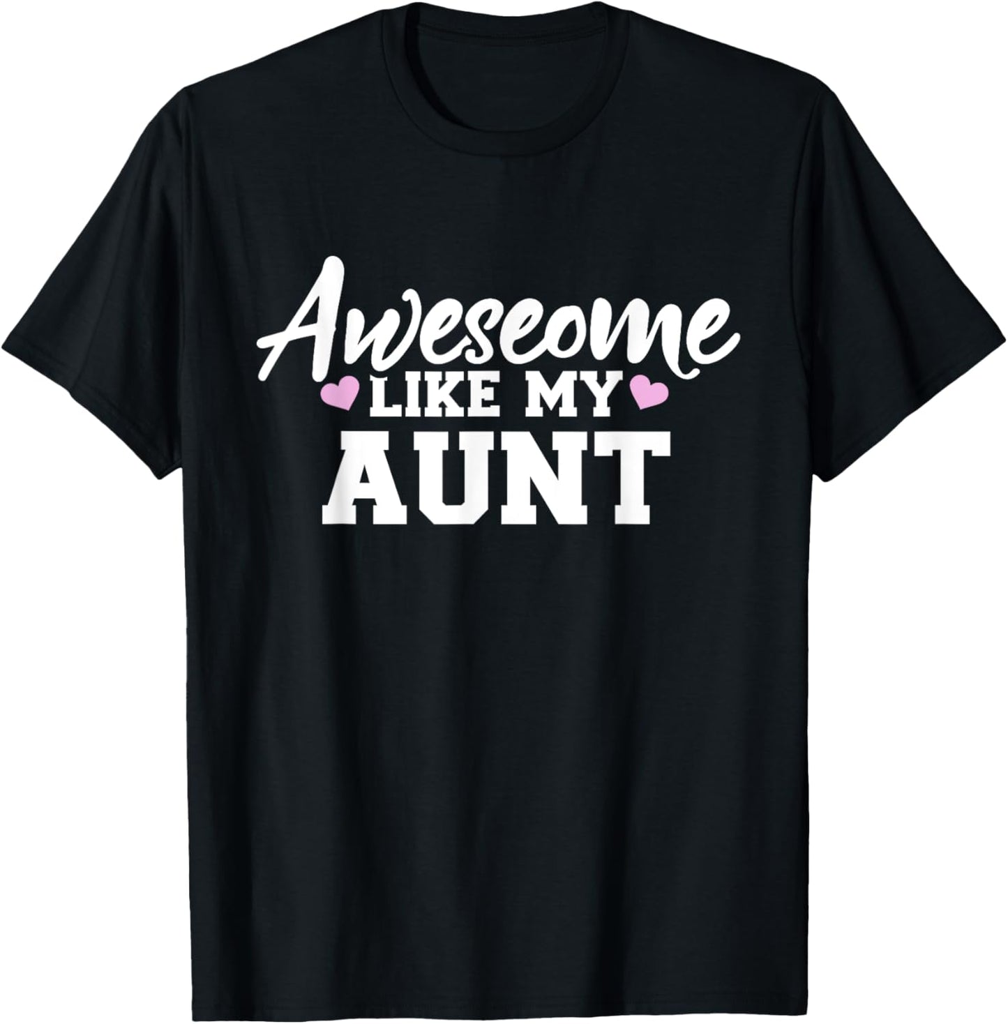Awesome like my aunt T-Shirt - T-Shirt | Black