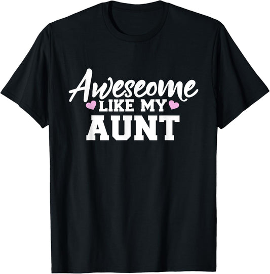 Awesome like my aunt T-Shirt - T-Shirt | Black
