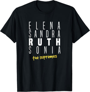Elena, Sandra, Ruth, Sonia - the Supreme Court justice T-Shirt - T-Shirt | Black