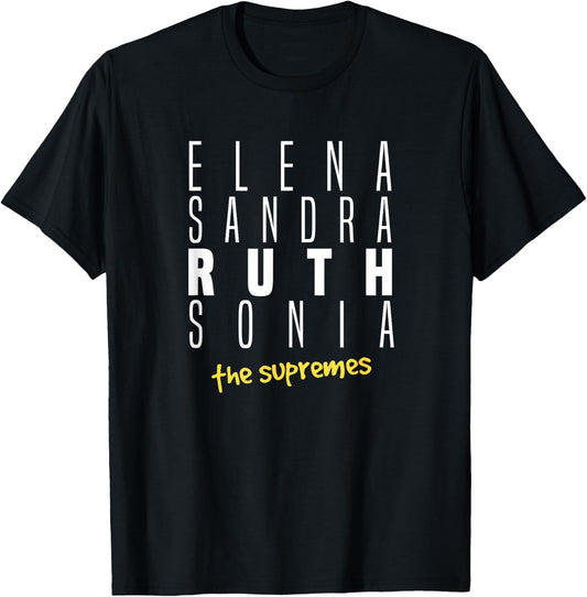 Elena, Sandra, Ruth, Sonia - the Supreme Court justice T-Shirt - T-Shirt | Black