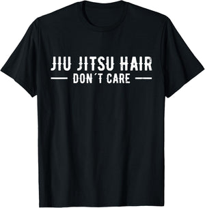 Jiu Jitsu Hair Don´t Care Funny Brazilian Jiu Jitsu BJJ T-Shirt - T-Shirt | Black