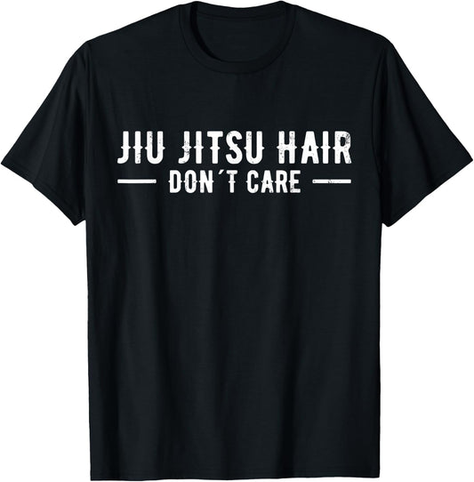 Jiu Jitsu Hair Don´t Care Funny Brazilian Jiu Jitsu BJJ T-Shirt - T-Shirt | Black