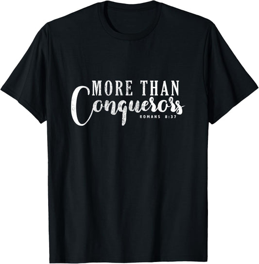 More Than Conquerors - Romans 8:37 Bible Verse Religious T-Shirt - T-Shirt | Black