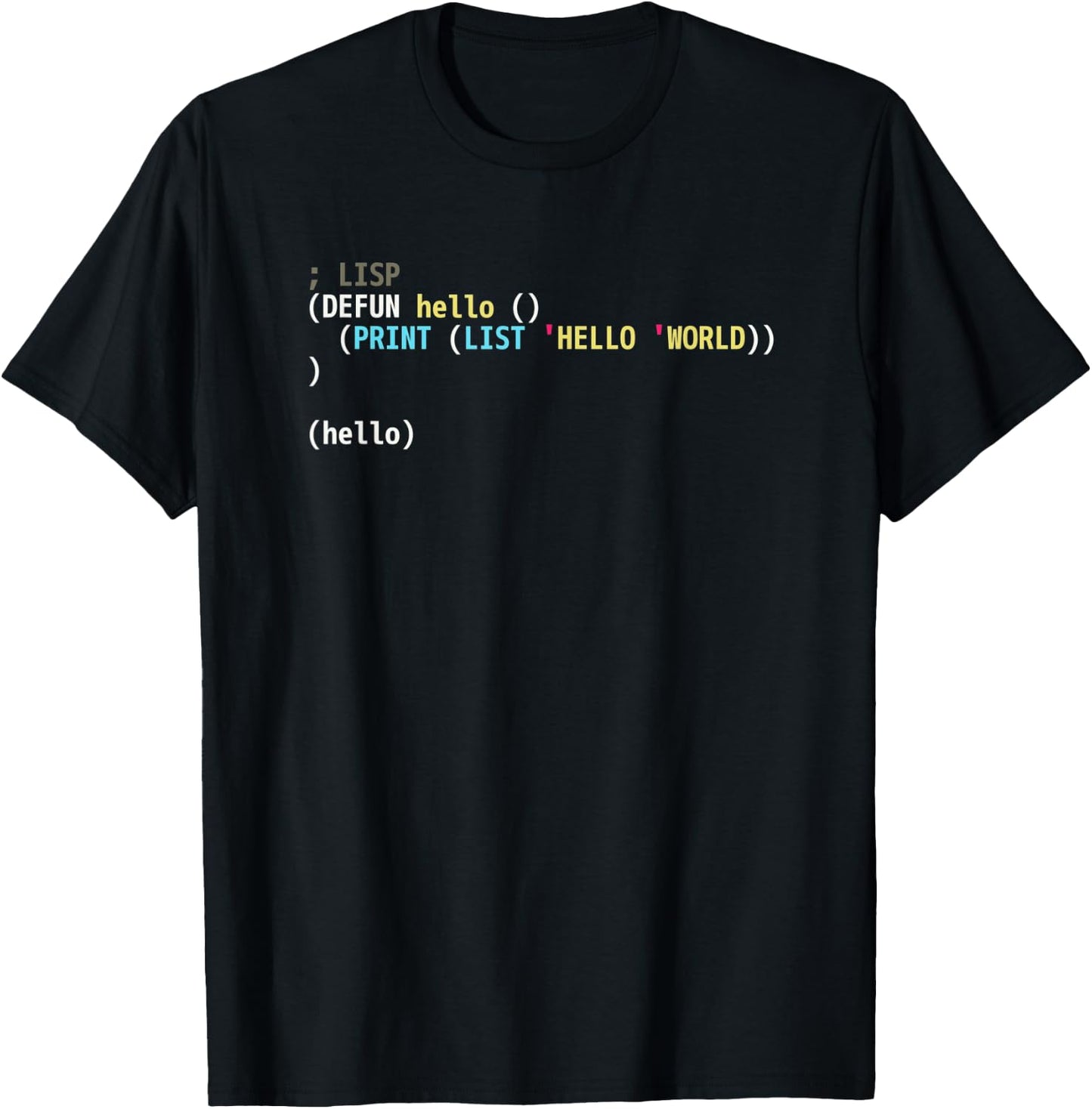 Hello World Lisp Code - Dark Syntax Scheme Coder Design T-Shirt - T-Shirt | Black