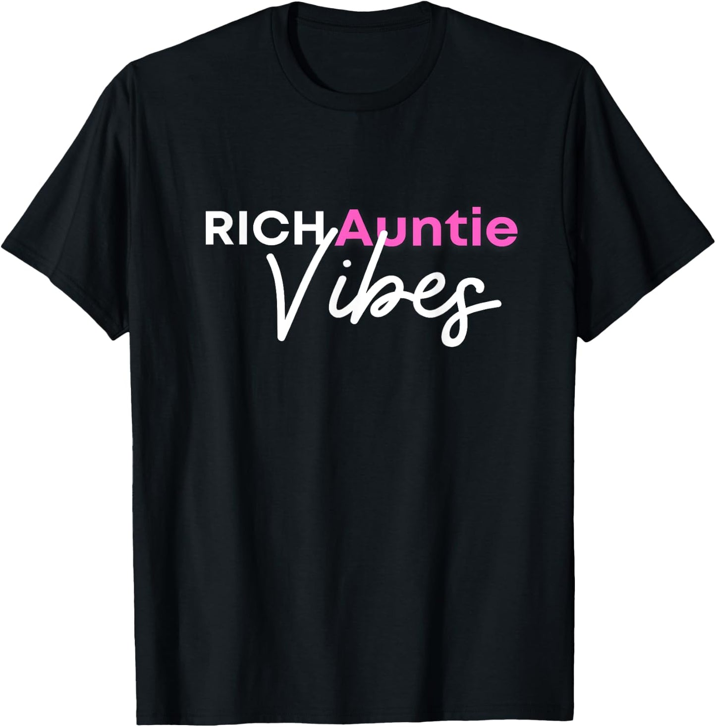 Rich Auntie Vibes T-Shirt - T-Shirt | Black
