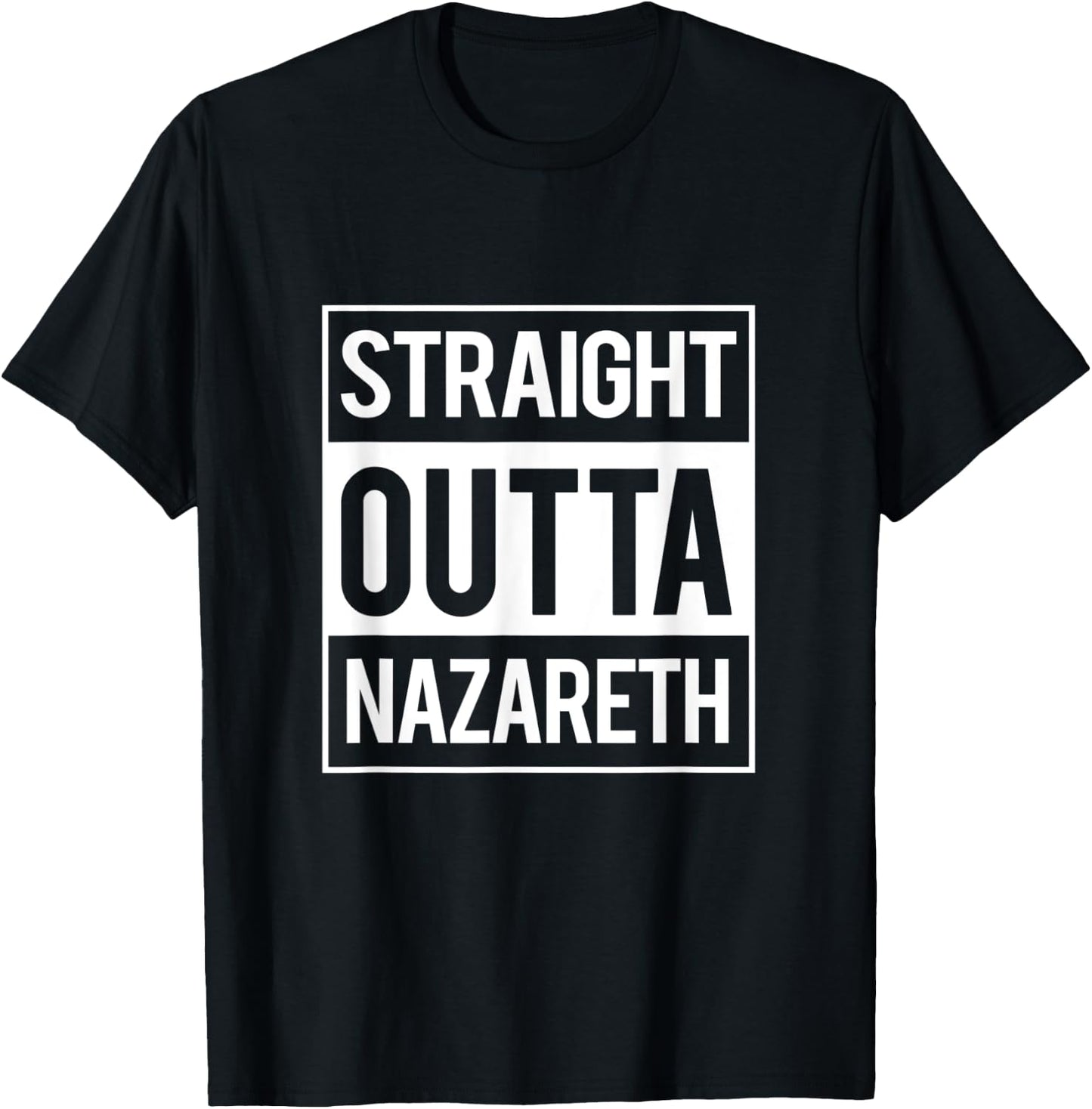 Straight Outta Nazareth Jesus Funny Christian T Shirt Gift T-Shirt - T-Shirt | Black
