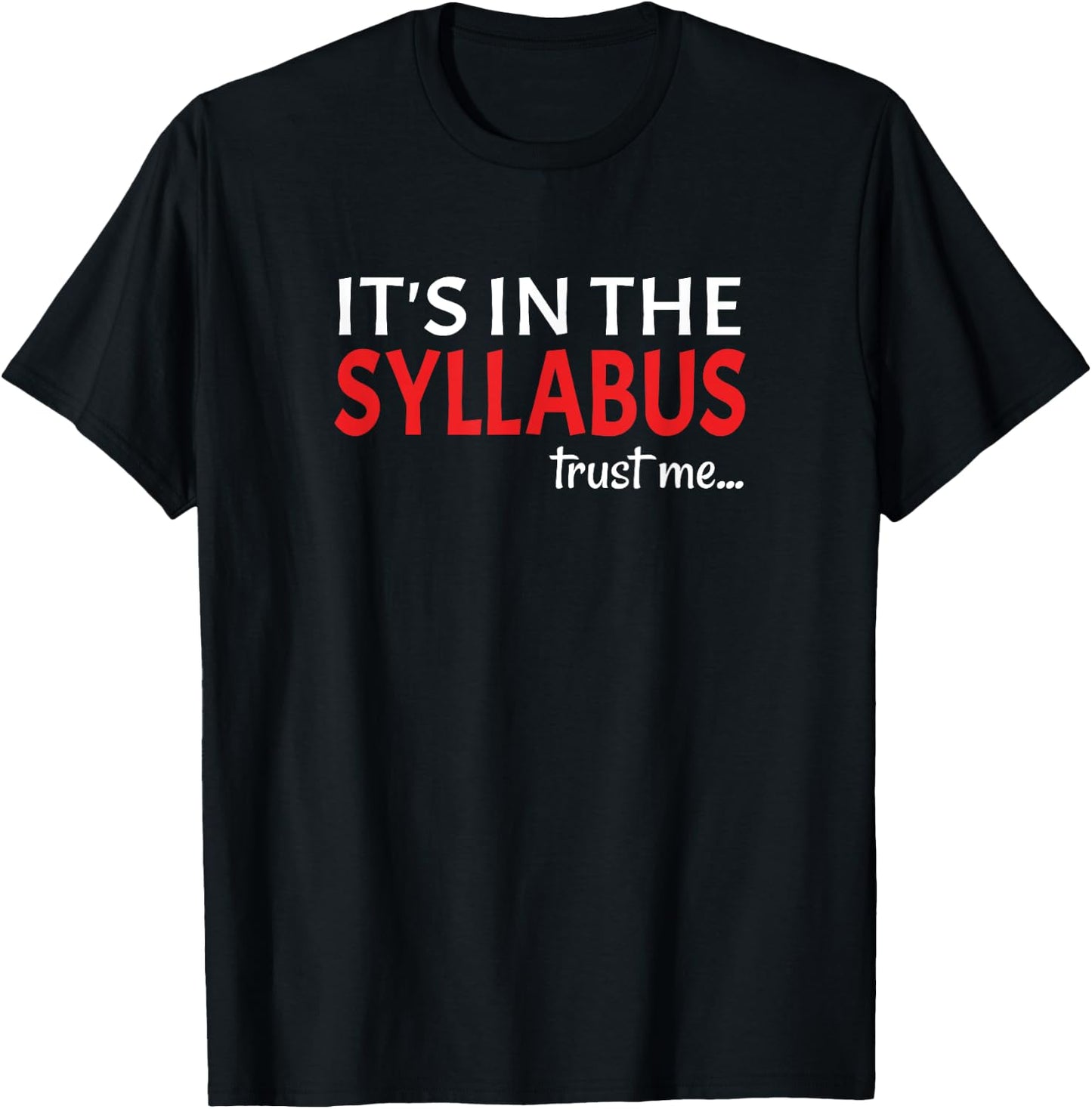 It's In The Syllabus Teacher Gift Women Kids T-Shirt - T-Shirt | Black