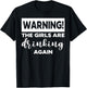 Warning the Girls Are Drinking Again T-Shirt - T-Shirt | Black