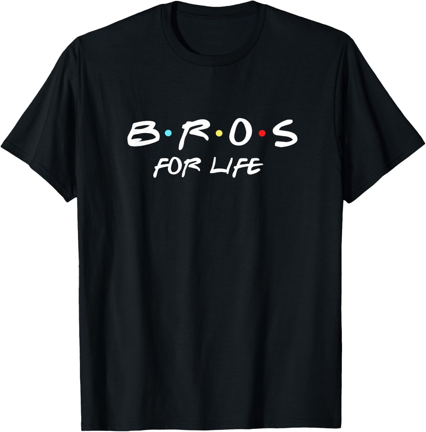 Bros For Life T-Shirt - T-Shirt | Black