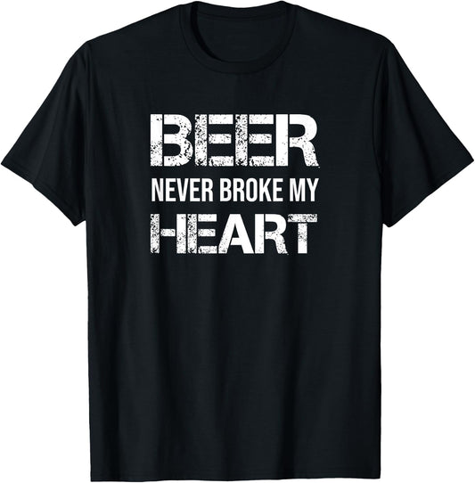 Beer Never Broke My Heart T-Shirt - T-Shirt | Black
