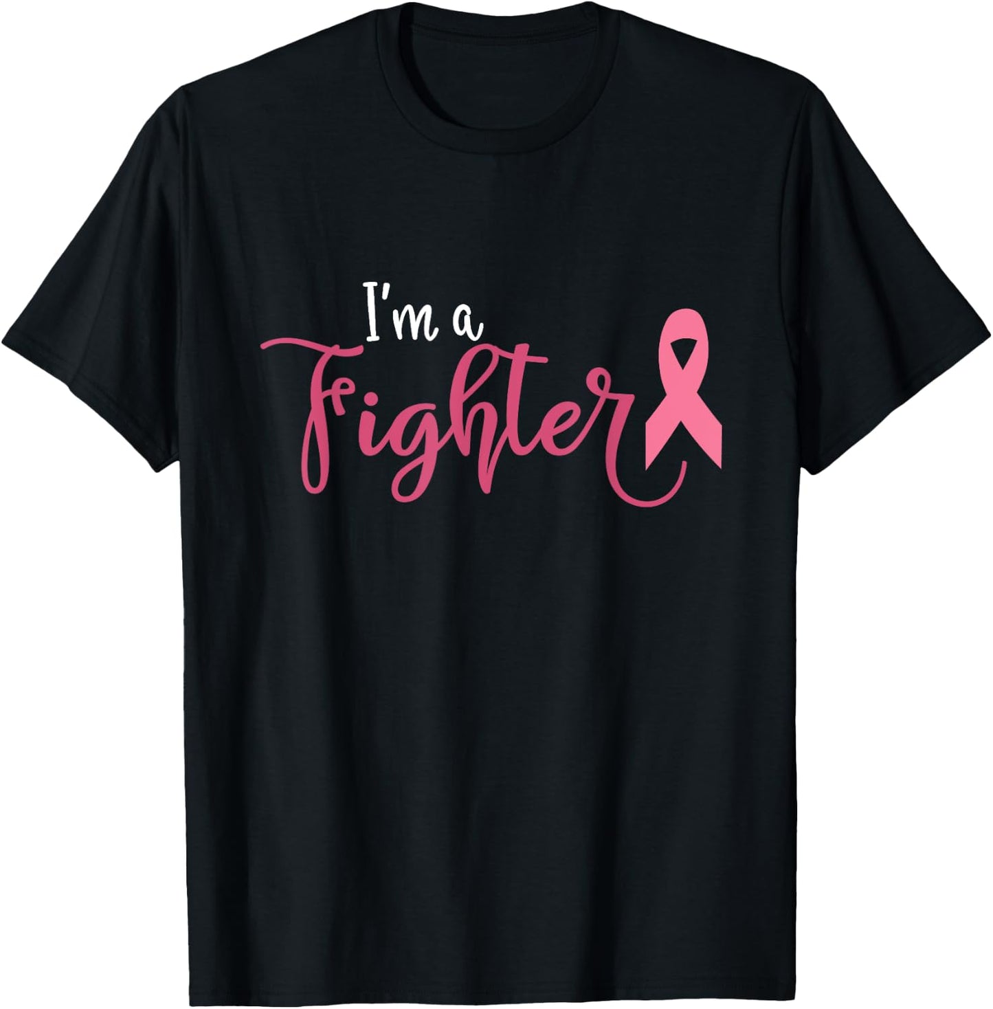 Im A Fighter Breast Cancer Awareness T-Shirt - T-Shirt | Black