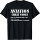 Aviation Cheat Codes Funny Airplane Aviation Pilot Aeroplane T-Shirt - T-Shirt | Black