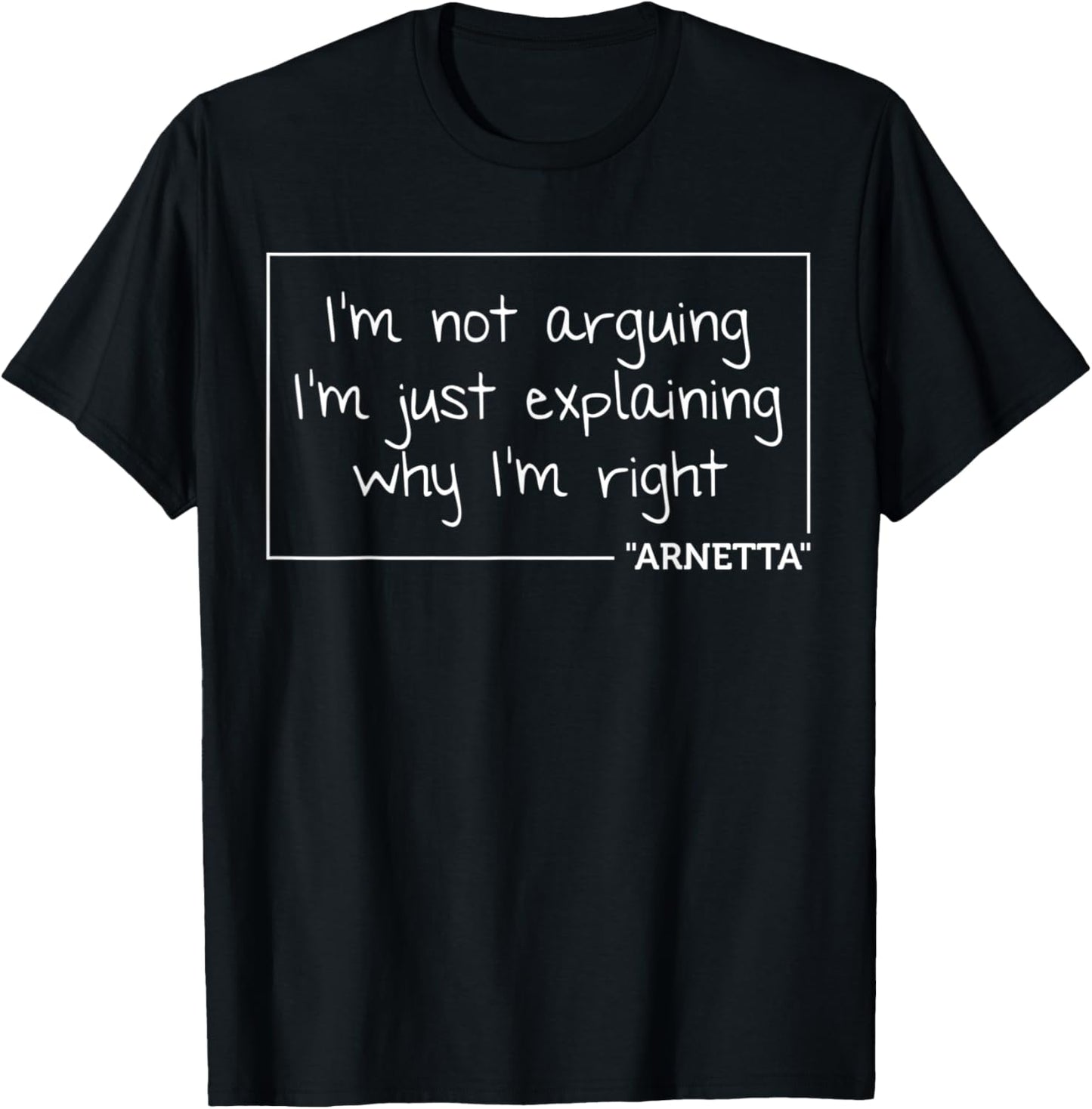 ARNETTA Gift Quote Personalized Name Funny Birthday Joke T-Shirt - T-Shirt | Black