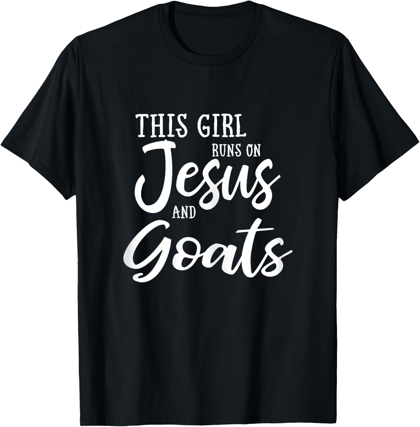 This Girl Runs On Jesus And Goats Shirt Christian Gift T-Shirt - T-Shirt | Black