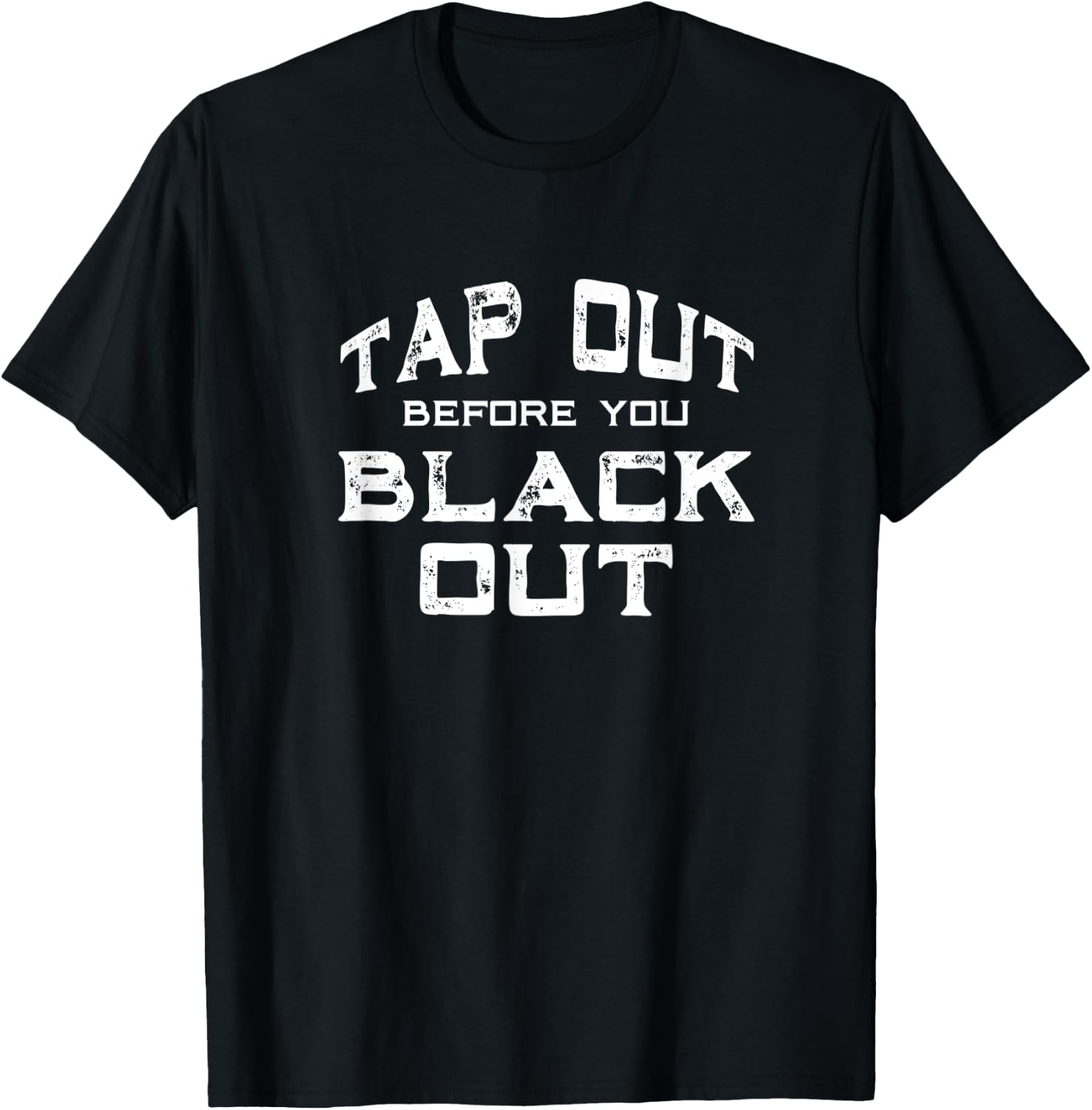 Jiu Jitsu BJJ MMA Tap Out Funny T-Shirt - T-Shirt | Black