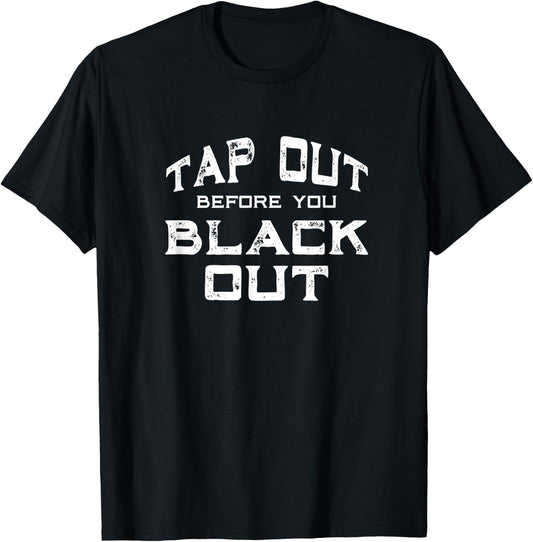 Jiu Jitsu BJJ MMA Tap Out Funny T-Shirt - T-Shirt | Black