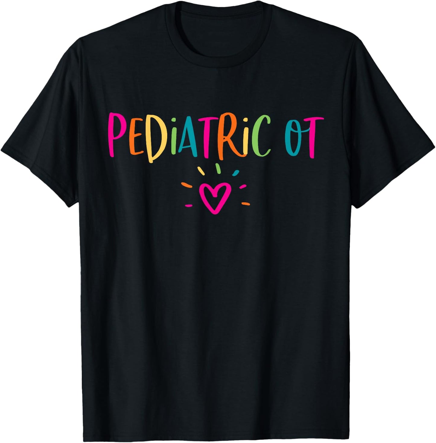 Pediatric OT Occupational Therapy Office Staff Appreciation T-Shirt - T-Shirt | Black
