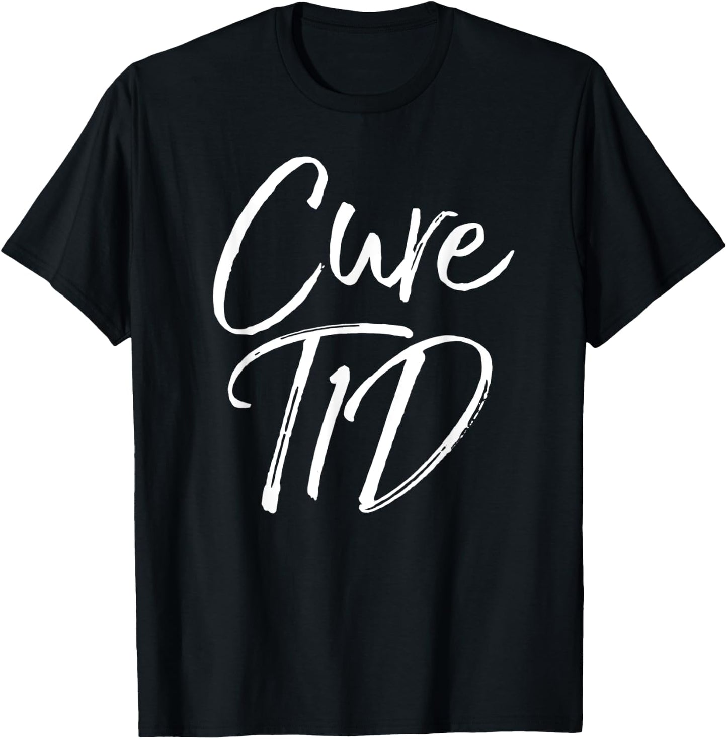 Cure Type 1 Diabetes Awareness Quote Gift Bold Cure T1D T-Shirt - T-Shirt | Black