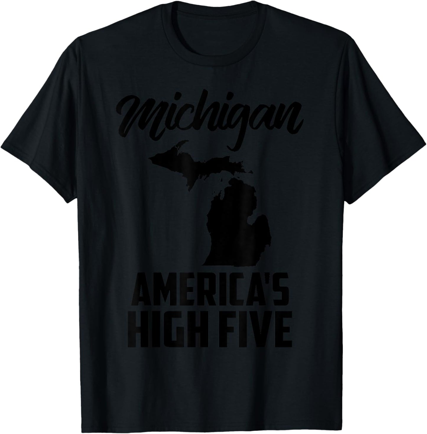 Funny America's High Five State Of Michigan Gift Men Women T-Shirt - T-Shirt | Black