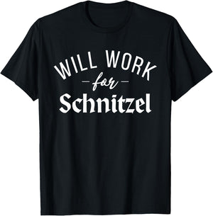 Will work for Schnitzel Funny German Schnitzel T-Shirt - T-Shirt | Black