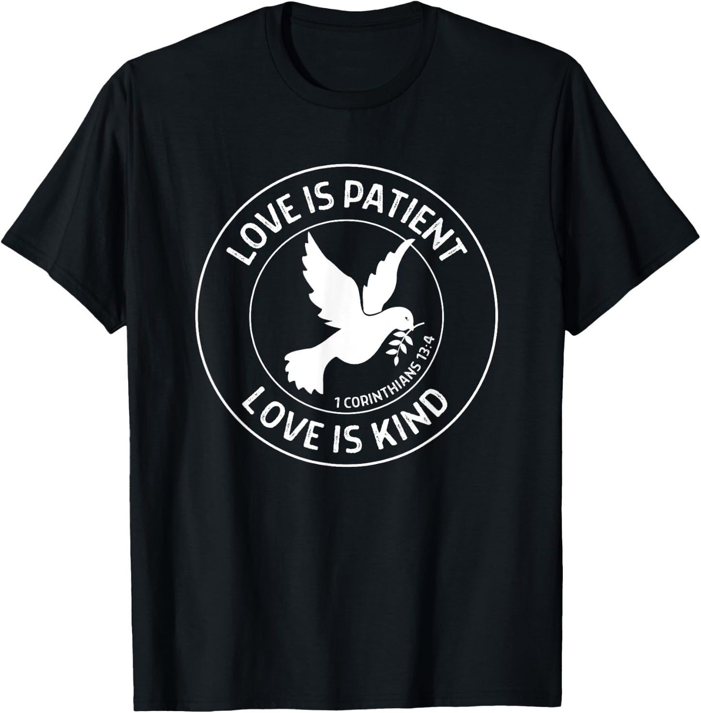 1 Corinthians 13:4 Love is Patient Love is Kind Bible Verse T-Shirt - T-Shirt | Black
