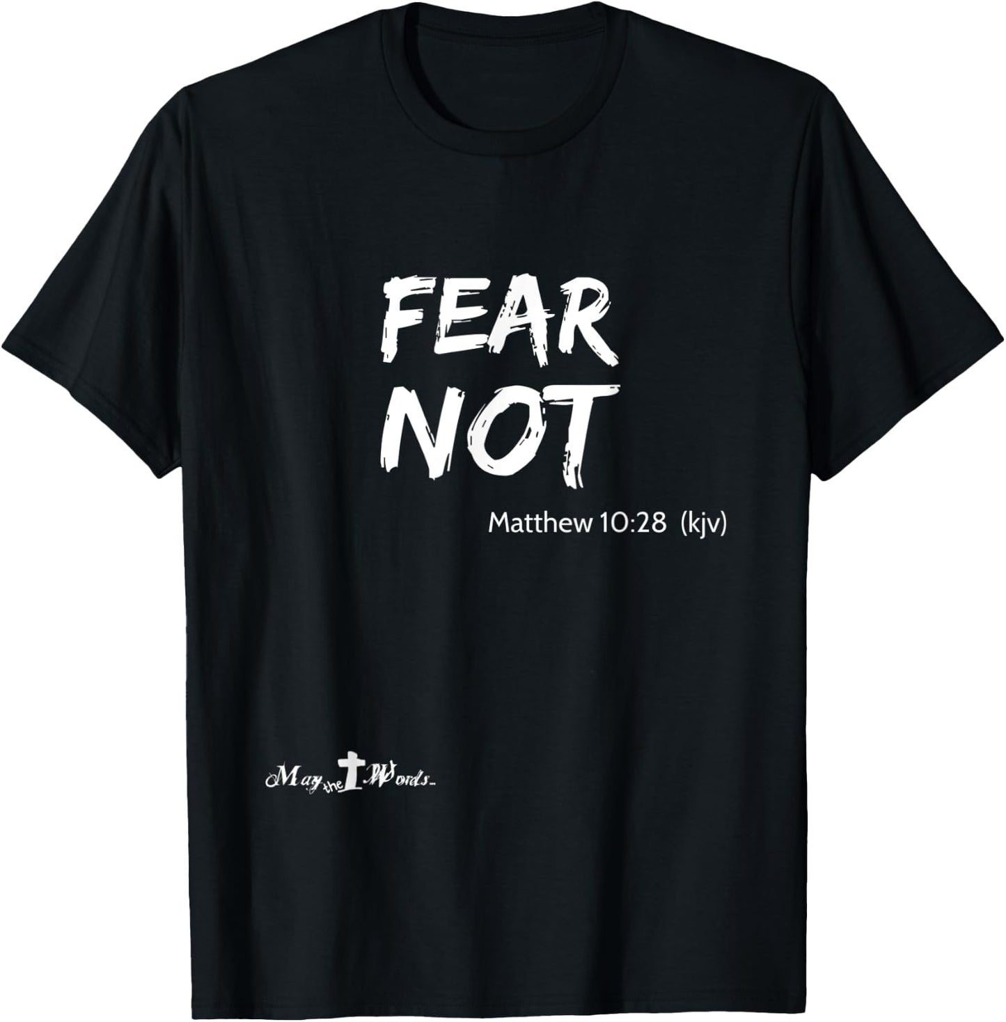 Matthew 10:28 ...fear not... Christian Easter Joy T-Shirt - T-Shirt | Black