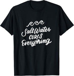 Salt Water Cures Everything, Beach Vacation, Funny Sayings Men Women Kids T-Shirt - T-Shirt | Black
