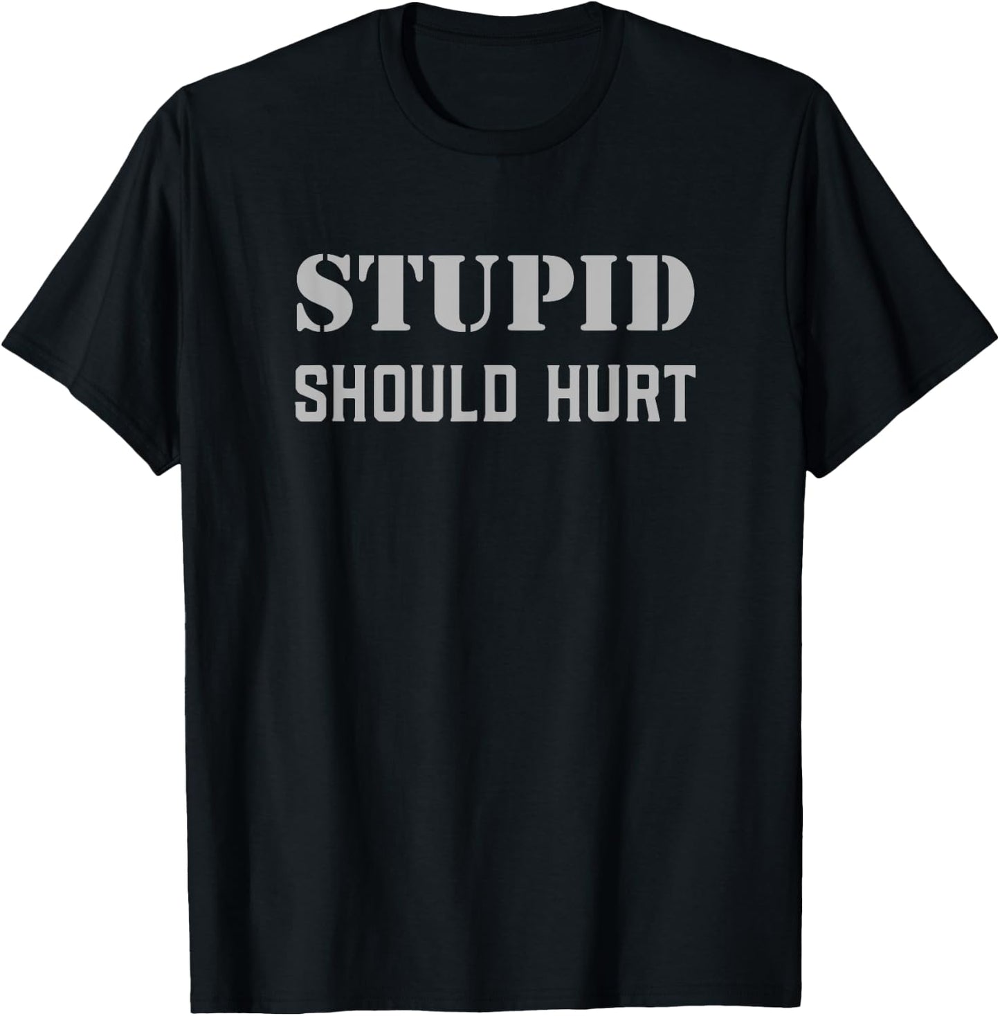 Stupid Should Hurt Sarcastic Dad Humor Military Veteran T-Shirt - T-Shirt | Black