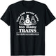 You Can Never Have Too Many Trains Funny Model Train Hobby T-Shirt - T-Shirt | Black