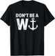 Don't Be A Wanker W Anchor Wordplay Funny Nautical Insult T-Shirt - T-Shirt | Black