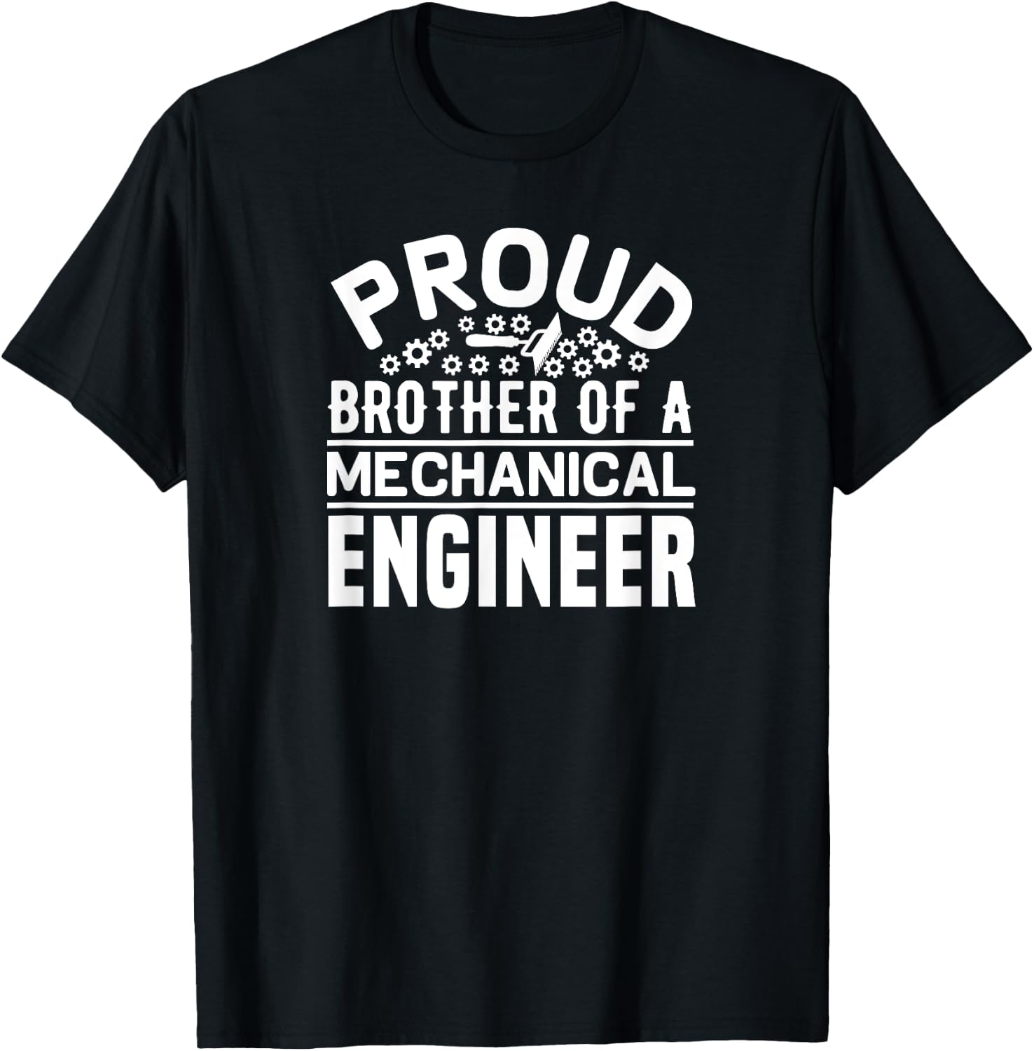 Proud Brother Of A Mechanical Engineer - Funny T-Shirt - T-Shirt | Black
