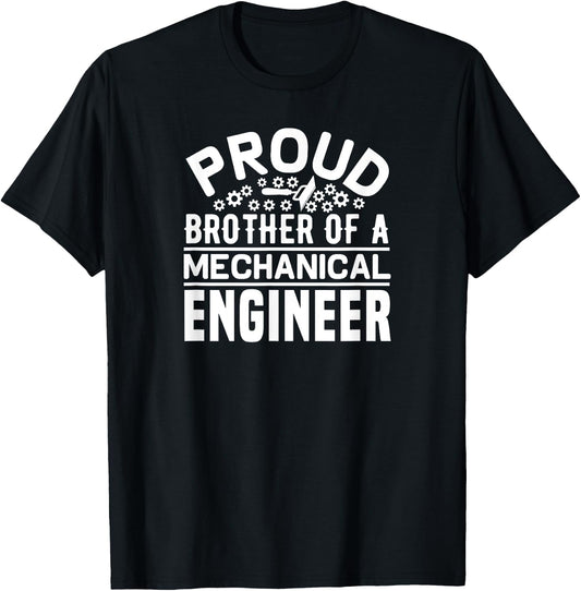 Proud Brother Of A Mechanical Engineer - Funny T-Shirt - T-Shirt | Black